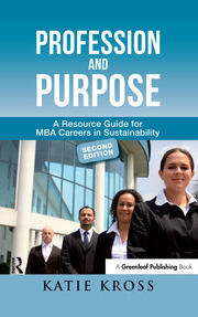Profession and Purpose: A Resource Guide for MBA Careers in Sustainability book cover