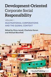 Development-Oriented Corporate Social Responsibility: Volume 1: Multinational Corporations and the Global Context book cover