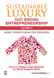 Sustainable Luxury and Social Entrepreneurship Volume II: More Stories from the Pioneers book cover