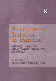 Environmental Protection in Transition: Economic, Legal and Socio-Political Perspectives on Poland book cover