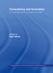 Consultancy and Innovation: The Business Service Revolution in Europe book cover