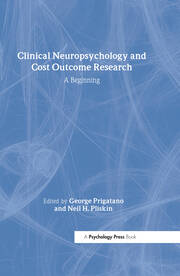 Clinical Neuropsychology and Cost Outcome Research: A Beginning book cover