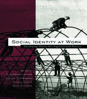Social Identity at Work: Developing Theory for Organizational Practice book cover