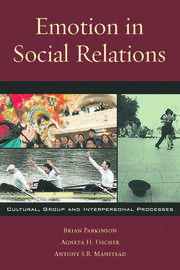 Emotion in Social Relations: Cultural, Group, and Interpersonal Processes book cover