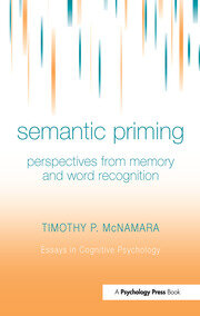 Semantic Priming: Perspectives from Memory and Word Recognition book cover