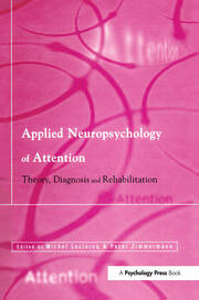Applied Neuropsychology of Attention: Theory, Diagnosis and Rehabilitation book cover