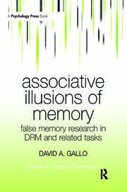 Associative Illusions of Memory: False Memory Research in DRM and Related Tasks book cover