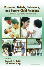 Parenting Beliefs, Behaviors, and Parent-Child Relations: A Cross-Cultural Perspective book cover