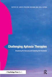 Challenging Aphasia Therapies: Broadening the Discourse and Extending the Boundaries book cover