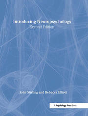 Introducing Neuropsychology: 2nd Edition book cover