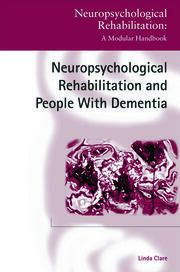 Neuropsychological Rehabilitation and People with Dementia book cover
