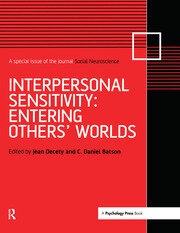 Interpersonal Sensitivity: Entering Others’ Worlds: A Special Issue of Social Neuroscience book cover
