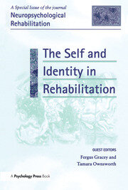 The Self and Identity in Rehabilitation: A Special Issue of Neuropsychological Rehabilitation book cover