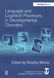 Language and Cognitive Processes in Developmental Disorders: A Special Issue of Language and Cognitive Processes book cover