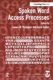 Spoken Word Access Processes (SWAP): A Special Issue of Language and Cognitive Processes book cover