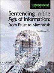 Sentencing in the Age of Information: From Faust to Macintosh book cover