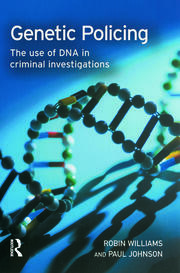 Genetic Policing: The Uses of DNA in Police Investigations book cover