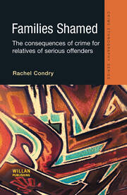 Families Shamed: The Consequences of Crime for Relatives of Serious Offenders book cover