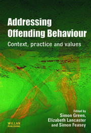 Addressing Offending Behaviour: Context, Practice and Value book cover
