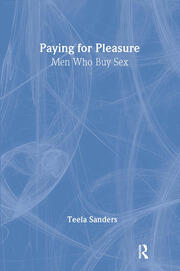 Paying for Pleasure: Men Who Buy Sex book cover