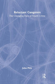 Reluctant Gangsters: The Changing Face of Youth Crime book cover