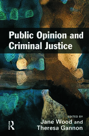 Public Opinion and Criminal Justice: Context, Practice and Values book cover