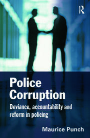 Police Corruption: Exploring Police Deviance and Crime book cover