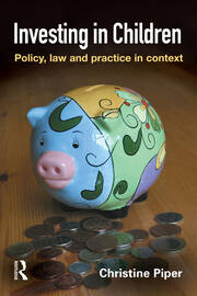 Investing in Children: Policy, Law and Practice in Practice book cover