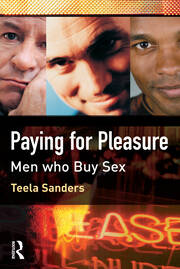Paying for Pleasure: Men Who Buy Sex book cover