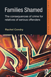Families Shamed: The Consequences of Crime for Relatives of Serious Offenders book cover