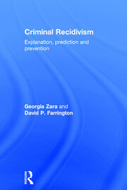 Criminal Recidivism: Explanation, prediction and prevention book cover