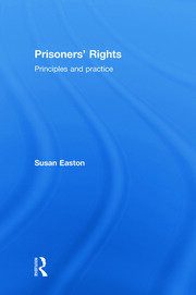 Prisoners' Rights: Principles and Practice book cover