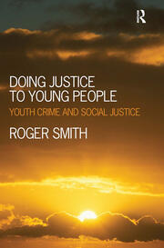 Doing Justice to Young People: Youth Crime and Social Justice book cover