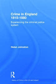 Crime in England 1815-1880: Experiencing the criminal justice system book cover