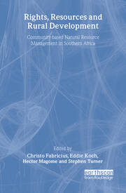 Rights Resources and Rural Development: Community-based Natural Resource Management in Southern Africa book cover