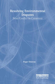 Resolving Environmental Disputes: From Conflict to Consensus book cover