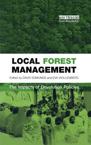 Local Forest Management: The Impacts of Devolution Policies book cover