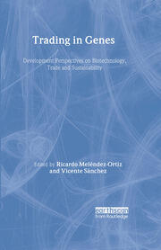 Trading in Genes: Development Perspectives on Biotechnology, Trade and Sustainability book cover