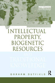 Intellectual Property, Biogenetic Resources and Traditional Knowledge book cover