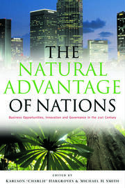 The Natural Advantage of Nations: Business Opportunities, Innovations and Governance in the 21st Century book cover