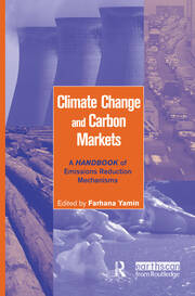 Climate Change and Carbon Markets: A Handbook of Emissions Reduction Mechanisms book cover