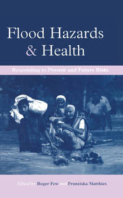 Flood Hazards and Health: Responding to Present and Future Risks book cover