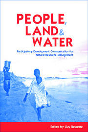 People, Land and Water: Participatory Development Communication for Natural Resource Management book cover