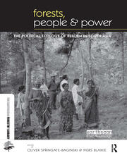 Forests People and Power: The Political Ecology of Reform in South Asia book cover