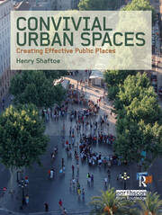 Convivial Urban Spaces: Creating Effective Public Places book cover