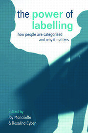 The Power of Labelling: How People are Categorized and Why It Matters book cover