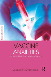 Vaccine Anxieties: Global Science, Child Health and Society book cover