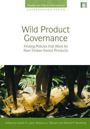 Wild Product Governance: Finding Policies that Work for Non-Timber Forest Products book cover