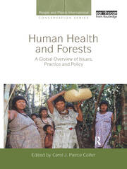 Human Health and Forests: A Global Overview of Issues, Practice and Policy book cover