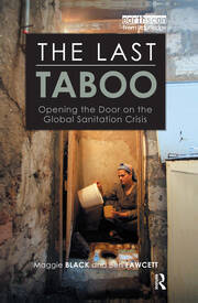 The Last Taboo: Opening the Door on the Global Sanitation Crisis book cover